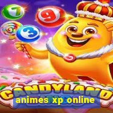 animes xp online